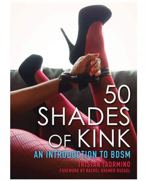 Fifty Shades of Kink, an Intro to BDSM