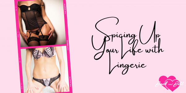 Spicing Up Your Life with Lingerie