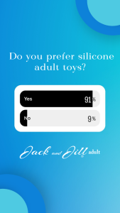 A poll by jack and Jill adult instagram on the preference of silicone adult toys 