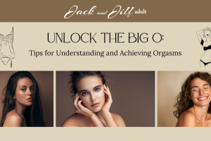 Unlock the Big O: Tips for Understanding and Achieving Orgasms