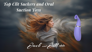 Clit Suckers and Oral Suction Toys