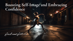 Boosting Self-Image and Embracing Confidence