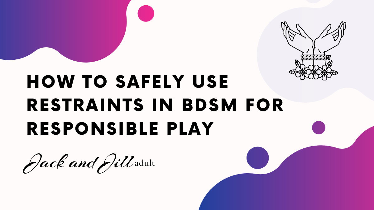 Restraints In BDSM Safety
