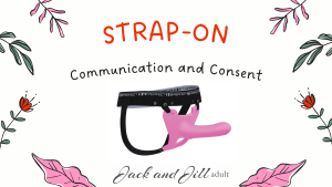 Strap-on Communication and Consent