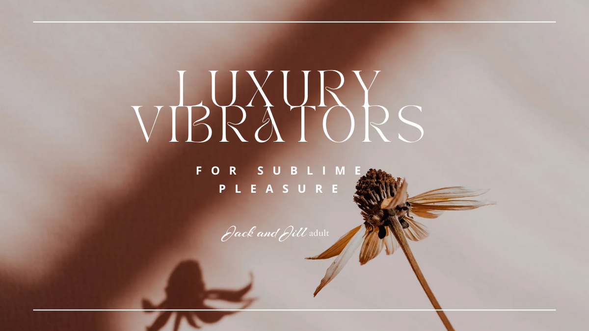 Luxury Vibrators