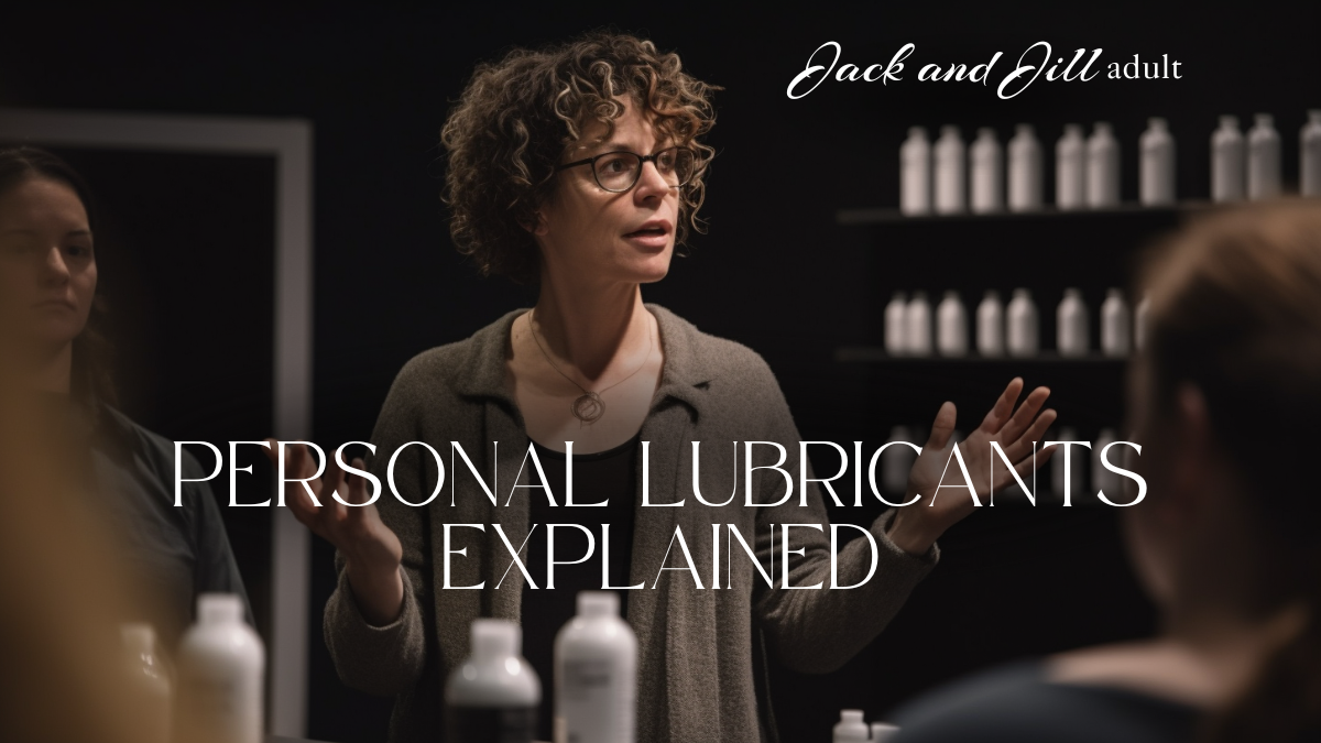 Personal Lubricants Explained