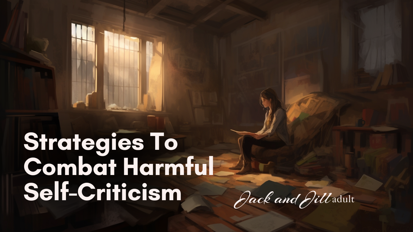 Strategies to combat harmful self criticism