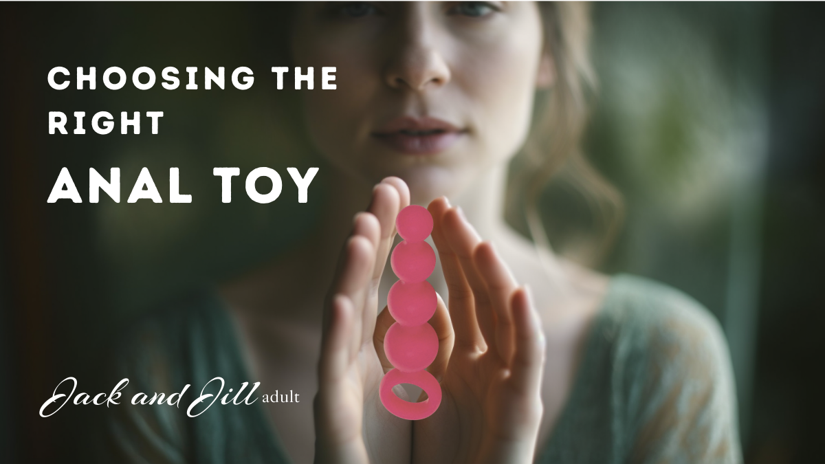 Choosing The Right Anal Toy