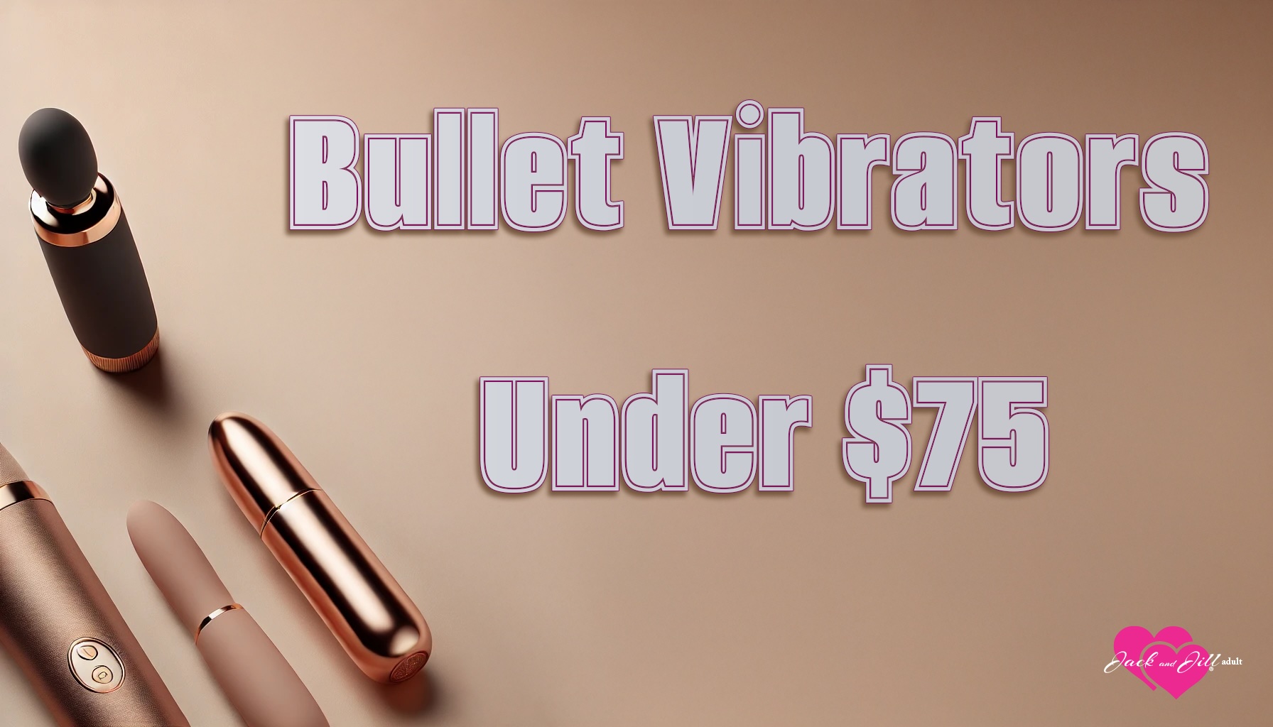 Bullet Vibrators Under $75