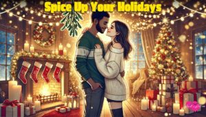 Spice Up Your Holidays