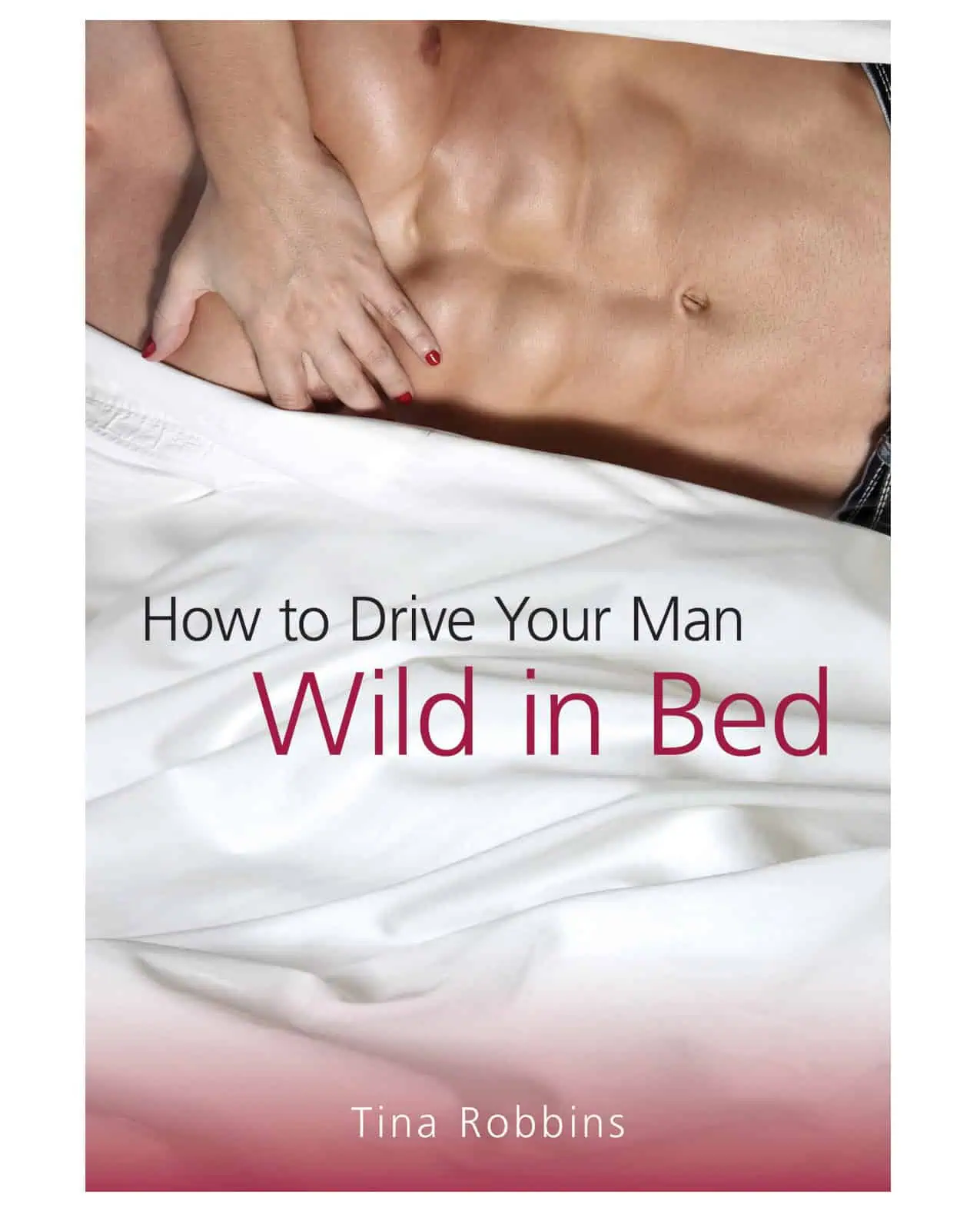 How to Drive Your Man Wild in Bed - Featured Image